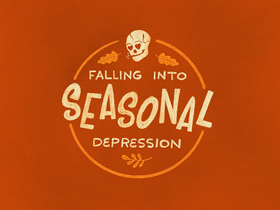 Sunday Punday No. 049 autumn autumn leaves badge depression fall hand lettering illustration lettering procreate pun seasonal skull type typography vintage