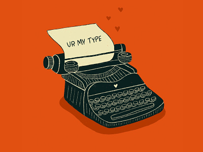 Ur My Type hearts illustration love procreate pun retro type typewriter typing valentines valentines day vintage