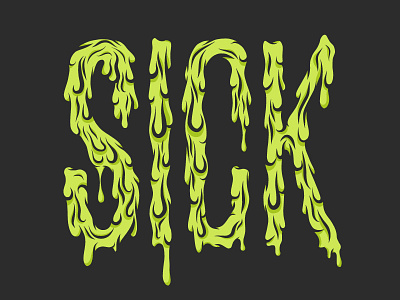 SICK boogers custom handlettering sick type