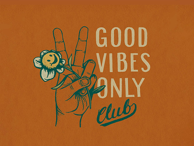 Good Vibes Only Club condensed custom lettering disco flower halftone hand happy illustration inking lettering peace retro type typography vintage