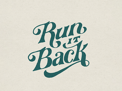 Run it Back custom lettering flourishes funky graphic design hand lettering handlettering lettering lettering design lockup retro typography vintage