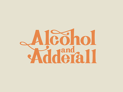 Alcohol and Adderall typographic project brand identity designer design identity type typeface typo typo design typographic typography typography art vector