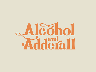 Alcohol and Adderall typographic project
