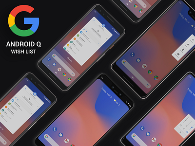 Android Q Wish List adobe xd android android p android q dark mode google madebygoogle pixel3 ui ux wish