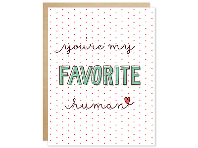 You're My Favorite Human Greeting Card animal card hearts illustration malz palz pattern typography