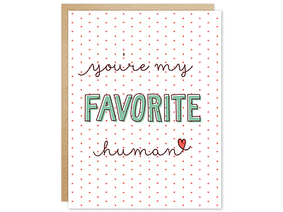 You're My Favorite Human Greeting Card
