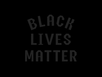 BLACK LIVES MATTER black lives matter lettering