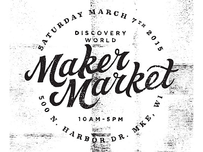 Maker Market discovery world flyer hand lettering lettering milwaukee