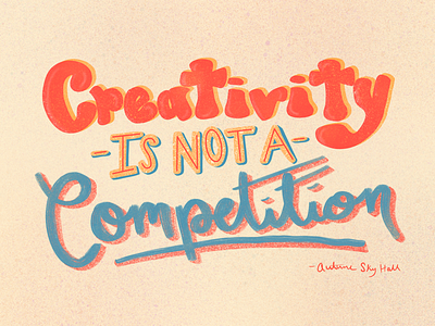 Creativity Is not a competition hand lettering lettering procreate quote