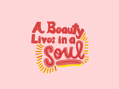 A beauty lives in every soul apple pencil art calligraphy create design design inspiration designer digital art fonts graphic graphic design hand lettering handwriting lettering lettering challenge lyric music procreate song typography