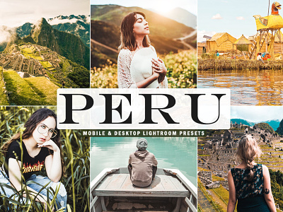 Free Peru Mobile & Desktop Lightroom Presets