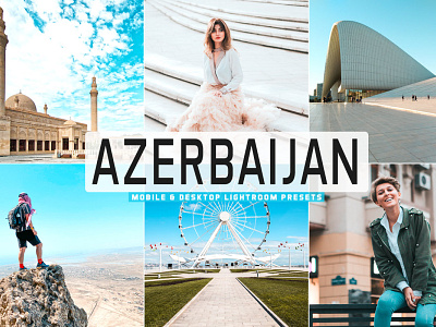 Free Azerbaijan Mobile & Desktop Lightroom Presets