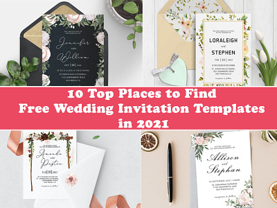 10 Top Places to Find Free Wedding Invitation Templates in 2021