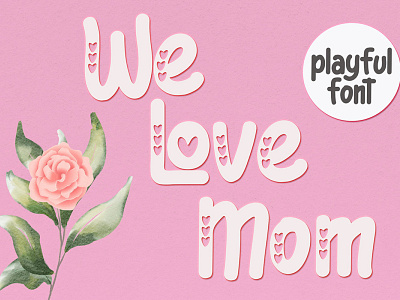 Free We Love Mom Playful Font bold bold font bold fonts branding font business card capitals commercial font display font for quotes fonts designer geometric sans header font headline headlines font logo font logotype lookbook lovely font magazine magazines font