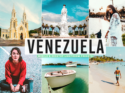 Free Venezuela Mobile & Desktop Lightroom Presets