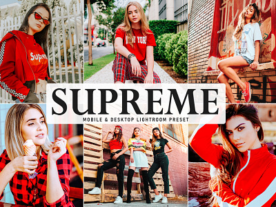 Free Supreme Mobile & Desktop Lightroom Preset