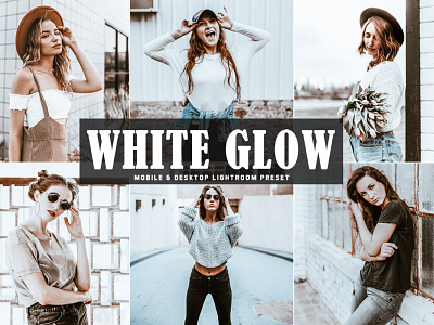 Free White Glow Mobile & Desktop Lightroom Preset