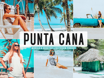 Free Punta Cana Mobile & Desktop Lightroom Preset
