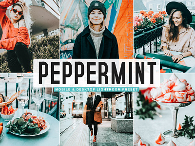 Free Peppermint Mobile & Desktop Lightroom Preset aesthetic tone beautiful preset blogger preset desktop preset dreamy preset impressive preset instagram preset lovely preset minty warm tone natural preset orange shade toning portrait preset professional preset simple preset softer color travel preset warm preset