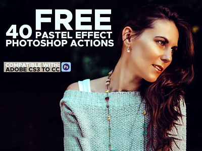 Free 40 Pastel Effect Photoshop Actions