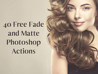 40 Free Fade And Matte Photoshop Actions fade effect fade filters fade photoshop actions free matte action free matte effect free photoshop action matte action matte collection actions matte filter matte photoshop action matte photoshop filter