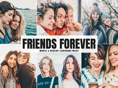 Free Friends Forever Mobile & Desktop Lightroom Preset