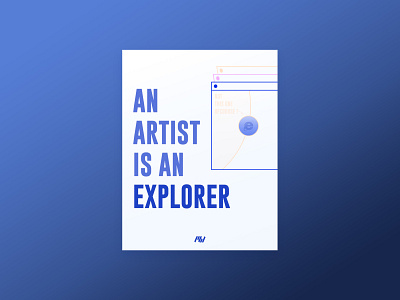 An artist is an explorer artist design dicover explorer illustration internet explorer mahfworks minimal motivational quotes