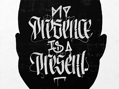 My presence is a present kanye west lettering music typography