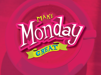 Make Monday Great - Handlettering coffee design graphic design hand lettering monday vector