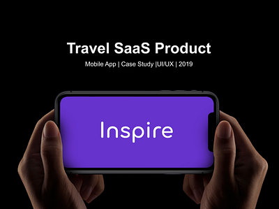 Inspire | Travel SaaS Product Mobile App casestudy mobile app travel travel saas travel saas product ui ux