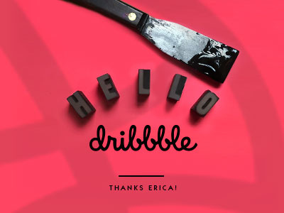 Dribbble Welcome hello ink letterpress thanks welcome