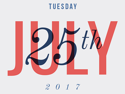 Typographic Calendar: July 25, 2017 calendar type typechallege typographic typography