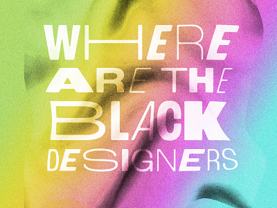 Where Are The Black Designers Poster design graphic design typography