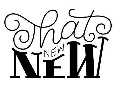 That New New calligraphy hand lettering lettering typography