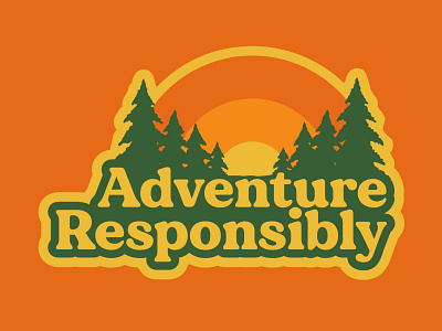 Adventure Responsibly 1950s badge logo national park outdoor badge outdoors patch retro retro badge retro design retro sun sunrise trees vintage wilderness