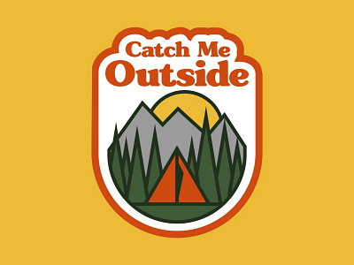 Catch Me Outside adventure adventure badge badge camping badge illustration logo national park outdoor badge outdoors patch retro retro badge vintage