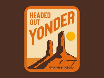 Headed Out Yonder badge logo national park outdoor badge outdoors patch retro vintage wilderness