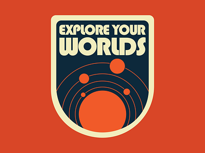 Explore Your Worlds badge patch retro retro space space space badge