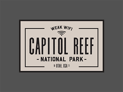 Weak Wifi @ Capitol Reef NP badge capitol reef logo national park retro sticker text type utah vintage wifi