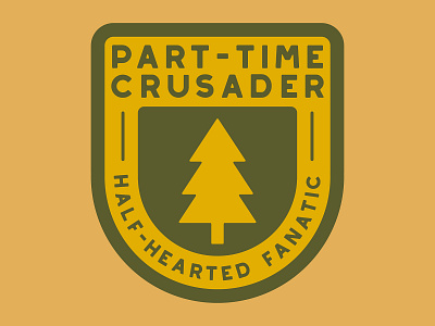 Part Time Crusader adventure badge conservation logo national park nature outdoor badge outdoors patch retro stewardship vintage wilderness