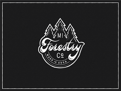 Forestry Vintage Script badge forestry hand lettering michigan pine tree type wood woods