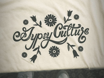 Gypsy Culture lettering calligraphy flower hand lettering print screen script type