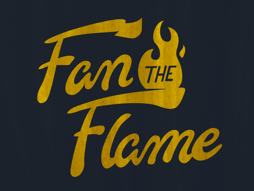 Fan The Flame by Blake Johnson on Dribbble