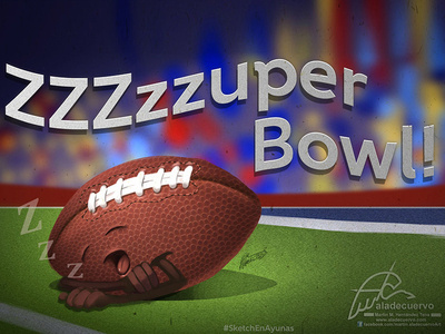 Zzzzzuper Bowl! aladecuervo bored cartooning fanart funny humorous illustration nfl sb53 sports super bowl