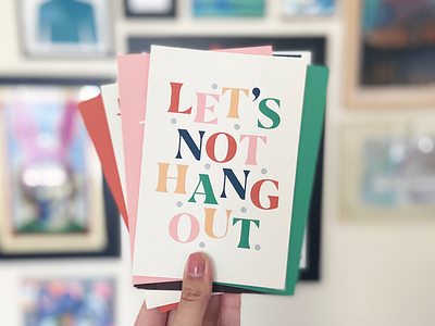 Let’s Not Hang Out Postcard candid cards chicago designer coronavirus covid passion project postcard print design type play typography