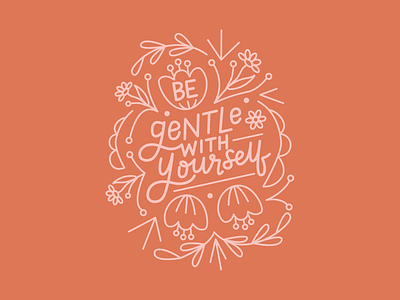 Be Gentle with Yourself adobe illustrator be gentle with yourself chronic illness chronically positive lettering works mantra