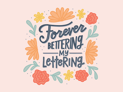 Forever Bettering My Lettering graphic design illustration lettering