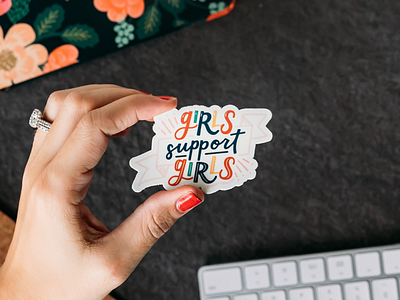 Girls Support Girls Sticker die cut sticker female design feminist girl power girls support girls hand lettered design hand lettering product photography sticker