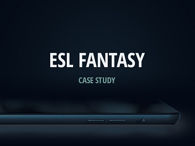 ESL Fantasy – Case Study