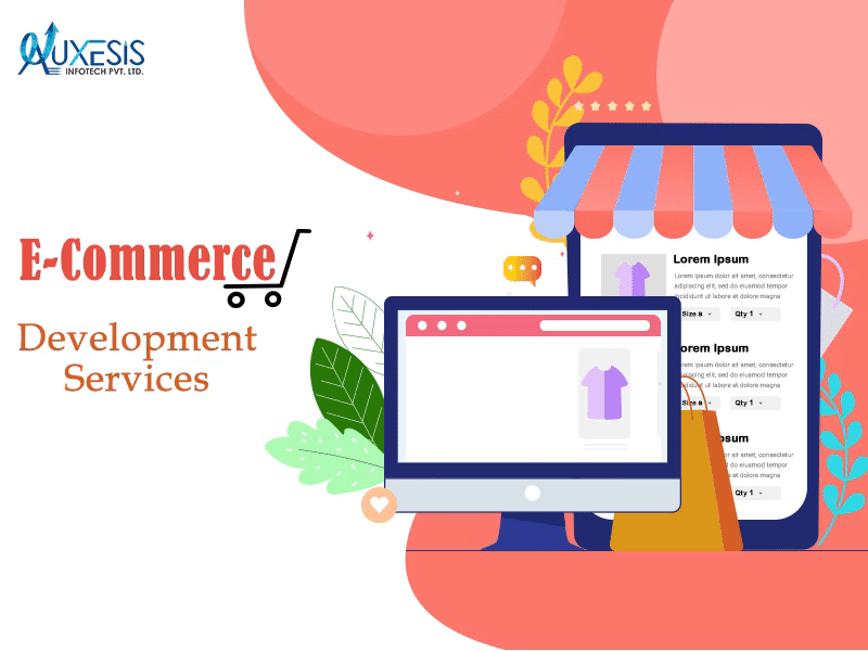 Auxesis Infotech Offers Quality E-commerce Development Services!